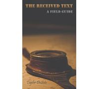 The Received Text - A Field Guide