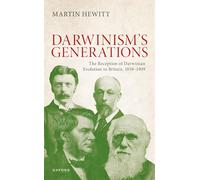 La recepción de la evolución darwiniana en Gran Bretaña 1859-1909 – Las generaciones del darwinismo