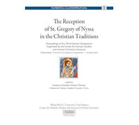 The reception of St. Gregory of Nyssa in the Christian traditions (Patristica claudiopolitana)