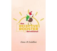 The Receptive Rooster Devotional: An Invitation to God-Receptive Living