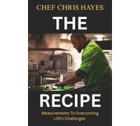 The Recipe: Measurements for Overcoming Life's Challenges