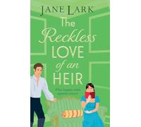 The Reckless Love of an Heir: A sizzling Regency romance full of wit and yearning from Jane Lark (The Marlow Family Secrets, 4)