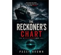 THE RECKONER'S CHART: a standalone maritime horror novel (Dead Reckoning Series (The Special Edition))