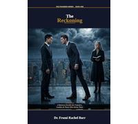 The Reckoning: A Business Parable About Leadership, Culture & the Cost of Building Something Real (The Founder Series)