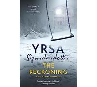 The Reckoning: A Completely Chilling Thriller, from the Queen of Icelandic Noir (Freyja and Huldar)