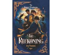The Reckoning: A YA portal fantasy quest featuring a reluctant hero who is coming of age in this epic fantasy as he fulfills a prophecy as the Chosen One (The Amaris Prophecies)