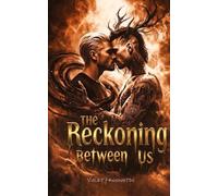 The Reckoning Between Us: A Dark M/M & M/F Romance: 4 (The Between Us Series)