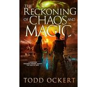 The Reckoning of Chaos and Magic: 3 (Supernatural Apocalyptic War)