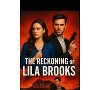 The Reckoning of Lila Brooks
