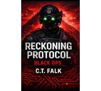 The Reckoning Protocol: Black Ops (The Kessler Protocol Series)