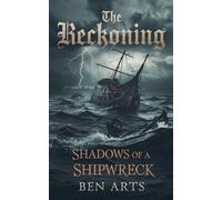 The Reckoning: Shadows of A Shipwreck