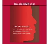 The Reckoning: What Blacks Owe To Other