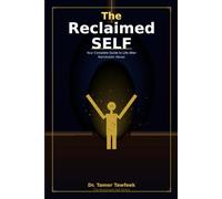 The Reclaimed Self: Your Complete Guide to Life After Narcissistic Abuse (The Reclaimed Self Series)
