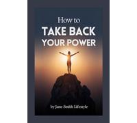 The Reclaimed Woman: How to Take Back Your Power, Your Voice, and Your Life