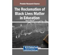 The Reclamation of Black Lives Matter in Education