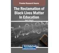 The Reclamation of Black Lives Matter in Education