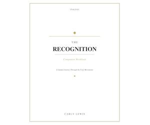 The Recognition Companion Workbook: A Guided Journey Through the Four Movements