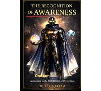 The Recognition of Awareness: Awakening to the Still Center of Perception (The Recognition Series)