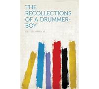 The Recollections of a Drummer-Boy