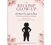 The Recomp Glow-UP: It's Never Too Late to Shine