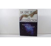 The Reconnection: Heal Others, Heal Yourself