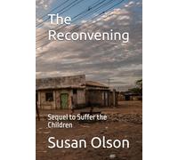 The Reconvening: Sequel to Suffer the Children