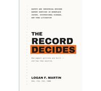 The Record Decides: Safety and Industrial Hygiene Expert Services in Workplace Injury, Occupational Disease, and OSHA Litigation