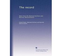 The record: News from the National Archives and Records Administration