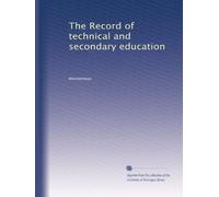 The Record of technical and secondary education: Volume 12