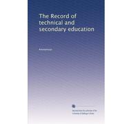 The Record of technical and secondary education: Volume 8