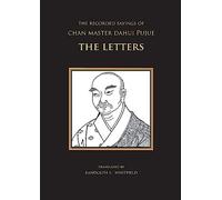 The Recorded Sayings of Chan Master Dahui Pujue: The Letters