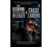 The Recording They Didn’t Want Released & Crash Landing: Two Alien Science Fiction Stories