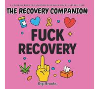 The Recovery Companion: A Coloring Book for Starting Over When You’re Already Tired (The Companion Series)