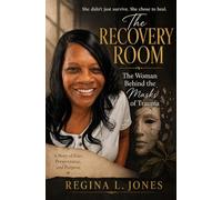 The Recovery Room: The Woman Behind the Masks of Trauma