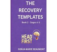 THE RECOVERY TEMPLATES: Book 2 Stages 4 -5: 1 (HEADFIRST Publishers)