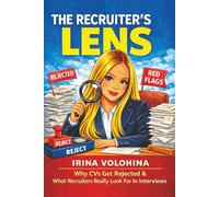 The Recruiter’s Lens: The Hidden Reasons CVs Get Rejected and What Recruiters Really Look For In Interviews