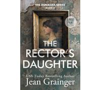 The Rector's Daughter: The Dunmara Series - Book 2 - Large Print