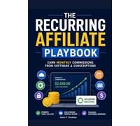 The Recurring Affiliate Playbook: Earn Monthly Commissions from Software & Subscriptions