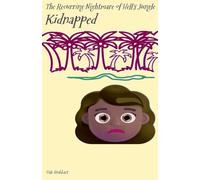 The Recurring Nightmare of Hell's Jungle: Kidnapped
