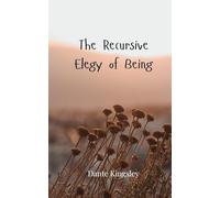 The Recursive Elegy of Being
