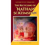 The Recycling of Nathan Scrzimshaw: Part 1 (Pocket Edition 5x8): Draco Antics