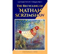 The Recycling of Nathan Scrzimshaw - Part II: An Improbable Return