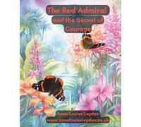 The Red Admiral and The Secret of Courage: 2 (The Butterfly Fairies Series)