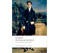 The Red and the Black: A Chronicle of the Nineteenth Century (Oxford World's Classics)
