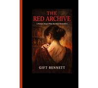 The Red Archive A Woman Keeps What the Body Remembers