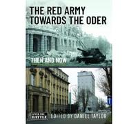 The Red Army Towards the Oder: Then and Now