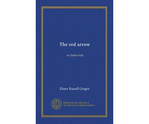 The red arrow: an Indian tale