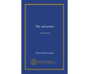 The red arrow: an Indian tale