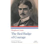 The Red Badge of Courage: A Library of America Paperback Classic