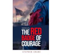 The Red Badge of Courage: An Episode of the American Civil War